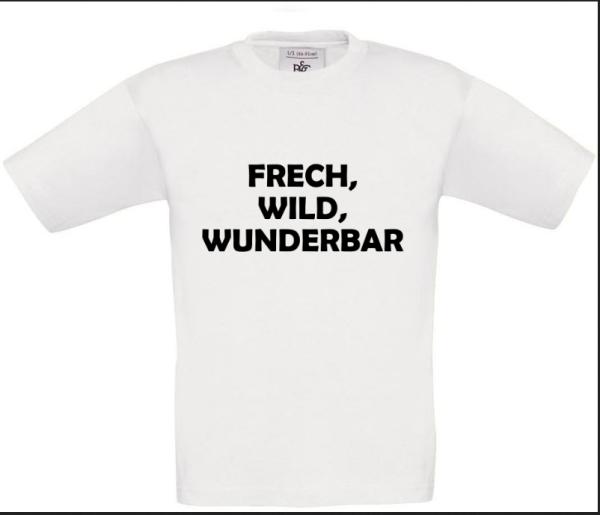 Frech, wild, wunderbar
